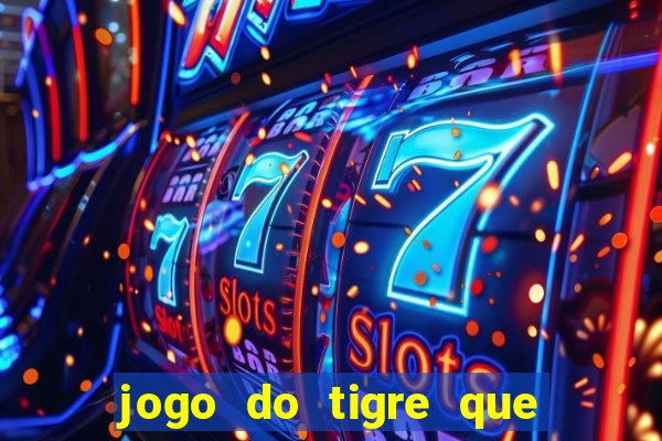 jogo do tigre que dao bonus no cadastro